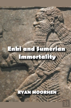 Bertrand.pt - Enki And Sumerian Immortality