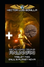 Enki The Luminary Traveler: Tablet Two -