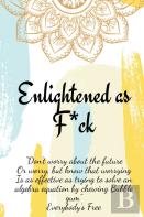 Enlightened As F*Ck.Prompted Journal For Knowing Yourself.Self-Exploration Journal For Becoming An Enlightened Creator Of Your Life.