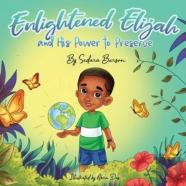 Enlightened Elijah And His Power To Preserve