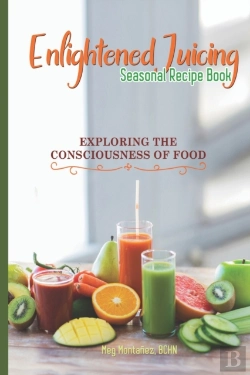 Bertrand.pt - Enlightened Juicing Seasonal Recipe Book