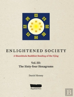 Bertrand.pt - Enlightened Society A Shambhala Buddhist Reading Of The Yijing
