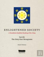 Enlightened Society A Shambhala Buddhist Reading Of The Yijing