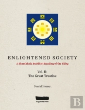 Enlightened Society A Shambhala Buddhist Reading Of The Yijing
