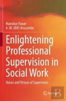 Enlightening Professional Supervision In Social Work