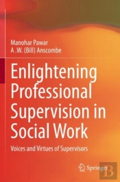 Enlightening Professional Supervision In Social Work