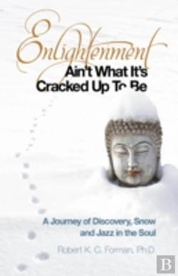 Bertrand.pt - Enlightenment Ain`T What It`S Cracked Up To Be - A Journey Of Discovery, Snow And Jazz In The Soul