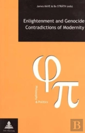 Enlightenment And Genocide, Contradictions Of Modernity