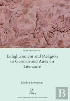 Enlightenment And Religion In German And Austrian Literature