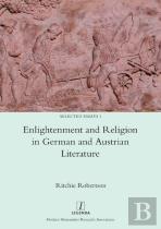 Enlightenment And Religion In German And Austrian Literature