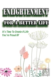 Enlightenment For A Better Life