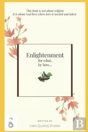 Enlightenment For What, By How...