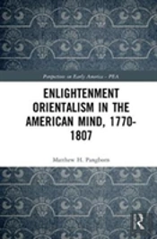 Enlightenment Orientalism In The American Mind, 1770-1807