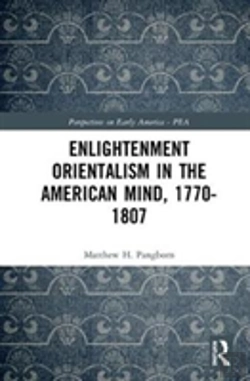 Bertrand.pt - Enlightenment Orientalism In The American Mind, 1770-1807