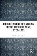 Enlightenment Orientalism In The American Mind, 1770-1807