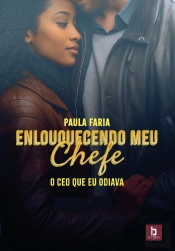 Enlouquecendo Meu Chefe