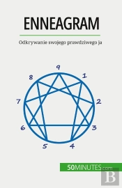 Enneagram : Odkrywanie Swojego Prawdziwego Ja