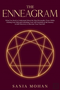 Bertrand.pt - Enneagram: What You Need To Understand About The Nine Personality Types While Finding Your Path And Unlocking Your Full Potential On The Journey To Self-Discovery To Become Your True Self.