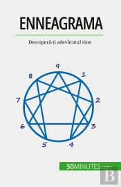 Enneagrama : Descopera-Ti Adevaratul Sine
