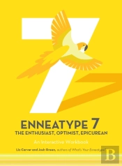 Enneatype 7: The Enthusiast, Optimist, Epicurean