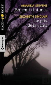 Ennemis Intimes ; Le Prix De La Vérité