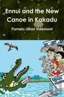 Ennui And The New Canoe In Kakadu