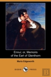 Ennui; Or, Memoirs Of The Earl Of Glenth