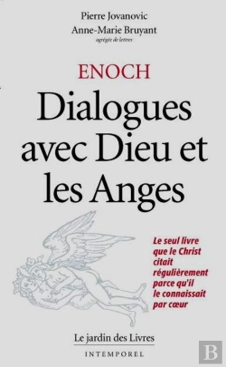 Bertrand.pt - Enoch : Dialogues Avec Dieu Et Les Anges : Le Seul Livre Que Le Christ Citait Régulièrement Parce Qu'Il Le Connaissait ..