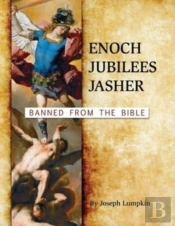 Enoch, Jubilees, Jasher: Banned From The