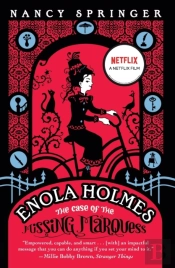 Enola Holmes: The Case Of The Missing Marquess