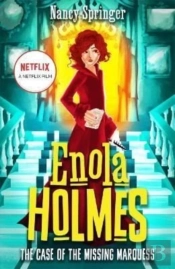 Enola Holmes: The Case Of The Missing Marquess