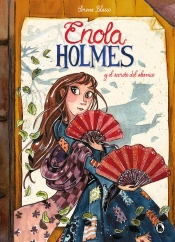 Enola Holmes Y El Secreto Del Abanico (Enola Holmes. La Novela Gráfica 4)