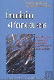 Énonciation Et Forme Du Sens : Identité Lexicale Et Variations Sémantiques Des Mots Manger, Aimer Et Raison