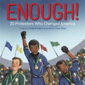 Enough! 20 Protesters Who Changed America