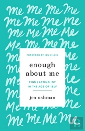 Enough About Me