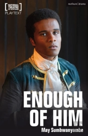 Enough Of Him