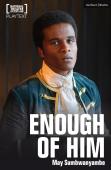 Enough Of Him