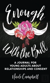 Enough With The Bull: A Journal For Youn