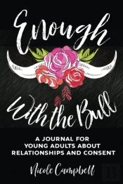 Enough With The Bull: A Journal For Youn