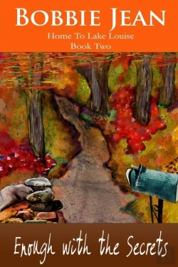 Bertrand.pt - Enough With The Secrets (Home To Lake Louise) Book Two