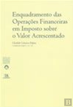 Bertrand.pt - Enquadramento das Operações Financeiras em Imposto sobre o Valor Acrescentado