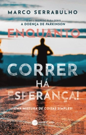 Enquanto correr há esperança!