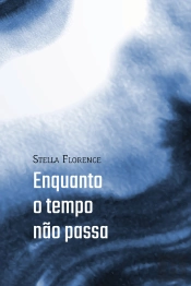 Enquanto O Tempo Não Passa