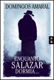 Enquanto Salazar Dormia