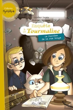 Bertrand.pt - Enquête À La Tourmaline T.2 ; Le Fantôme De La Rue Rouge