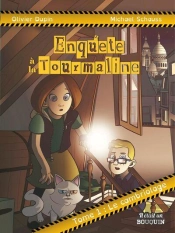 Enquête À La Tourmaline Tome 1 : Cambriolages En Série