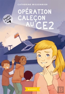 Bertrand.pt - Enquête À L'École Tome 2 : Opération Caleçon Au Ce2