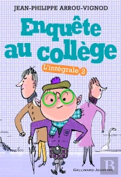 Enquête Au Collège : Intégrale Vol.2 : Tomes 4 À 6
