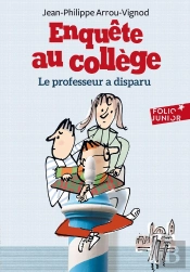 Enquête Au Collège Tome 1 : Le Professeur A Disparu