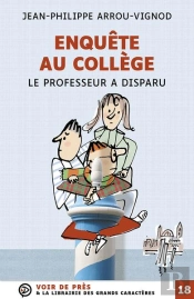Enquête Au Collège Tome 1 : Le Professeur A Disparu